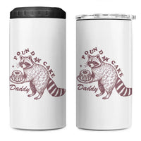 Funny Raccoon Adult Humor Gag Gift 4 in 1 Can Cooler Tumbler Pound My Cake Daddy