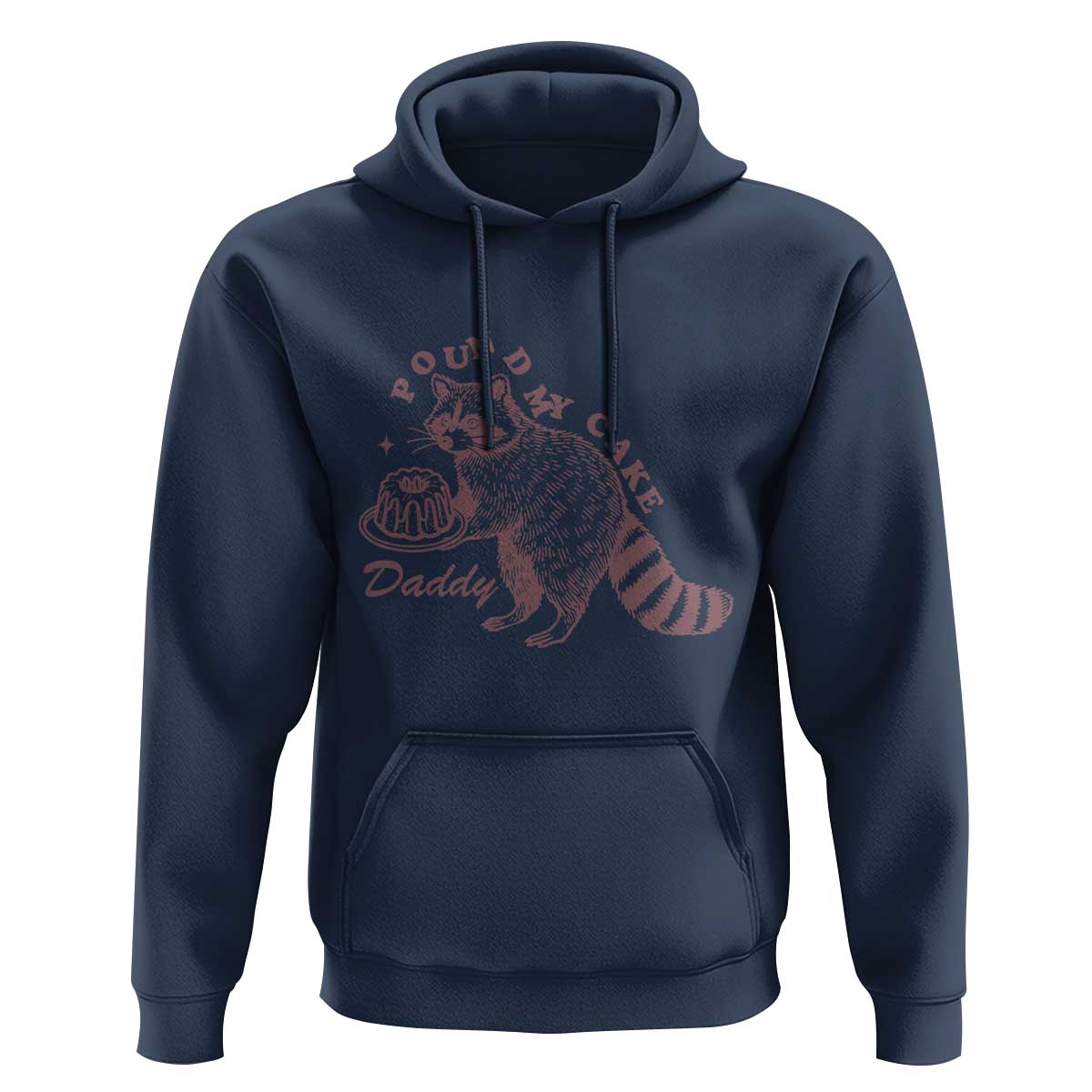 Funny Raccoon Adult Humor Gag Gift Hoodie Pound My Cake Daddy