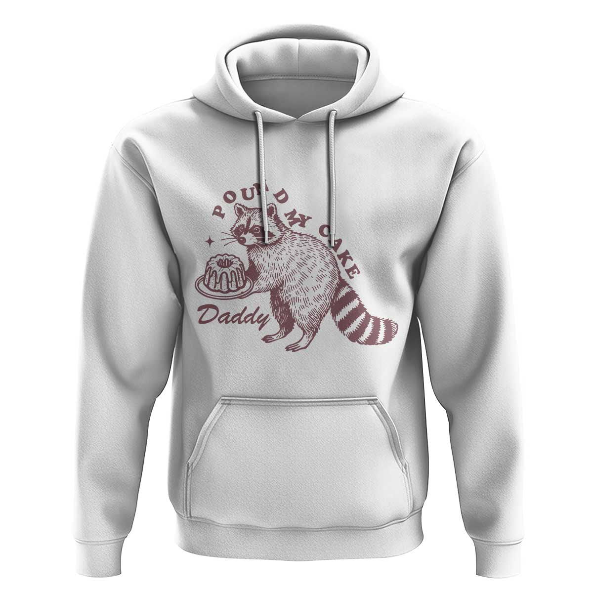 Funny Raccoon Adult Humor Gag Gift Hoodie Pound My Cake Daddy