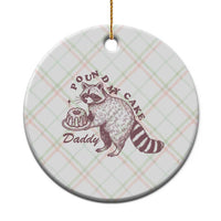Funny Raccoon Adult Humor Gag Gift Ceramic Ornament Pound My Cake Daddy
