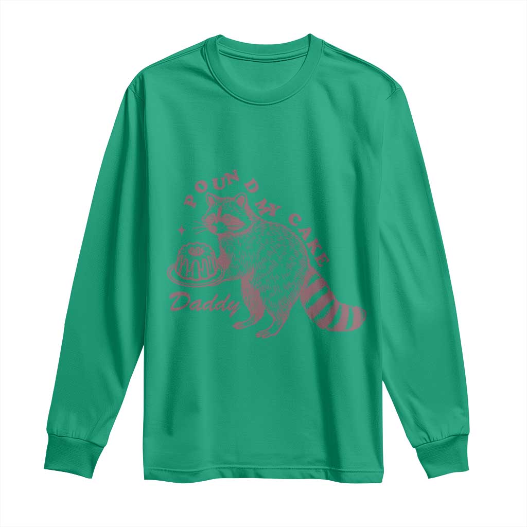 Funny Raccoon Adult Humor Gag Gift Long Sleeve Shirt Pound My Cake Daddy