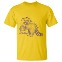 Funny Raccoon Adult Humor Gag Gift T Shirt Pound My Cake Daddy