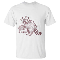 Funny Raccoon Adult Humor Gag Gift T Shirt Pound My Cake Daddy