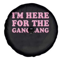 Funny Inappropriate Sex Humor Joke Spare Tire Cover I Am Here For The Gangb*ng