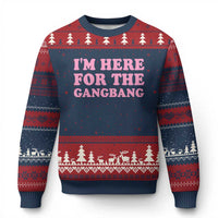 Funny Inappropriate Sex Humor Joke Ugly Christmas Sweater I Am Here For The Gangb*ng