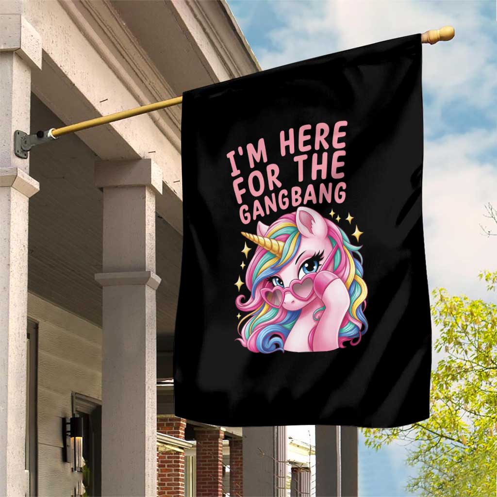 Funny Adult Humor Garden Flag I Am Here For The Gangb*ng