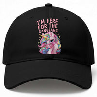 Funny Adult Humor Baseball Cap I Am Here For The Gangb*ng