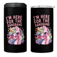 Funny Adult Humor 4 in 1 Can Cooler Tumbler I Am Here For The Gangb*ng