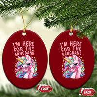 Funny Adult Humor Ceramic Ornament I Am Here For The Gangb*ng