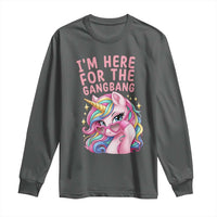 Funny Adult Humor Long Sleeve Shirt I Am Here For The Gangb*ng