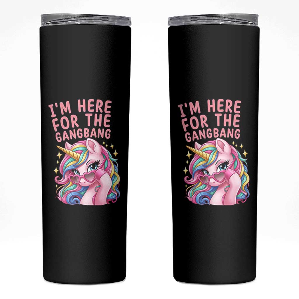 Funny Adult Humor Skinny Tumbler I Am Here For The Gangb*ng