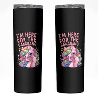 Funny Adult Humor Skinny Tumbler I Am Here For The Gangb*ng