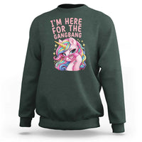 Funny Adult Humor Sweatshirt I Am Here For The Gangb*ng