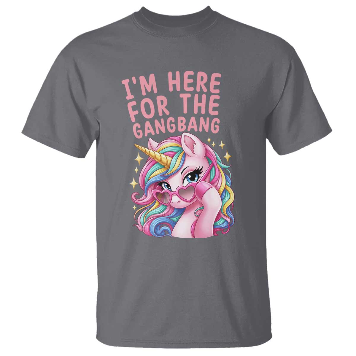 Funny Adult Humor T Shirt I Am Here For The Gangb*ng