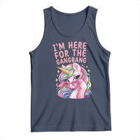 Funny Adult Humor Tank Top I Am Here For The Gangb*ng