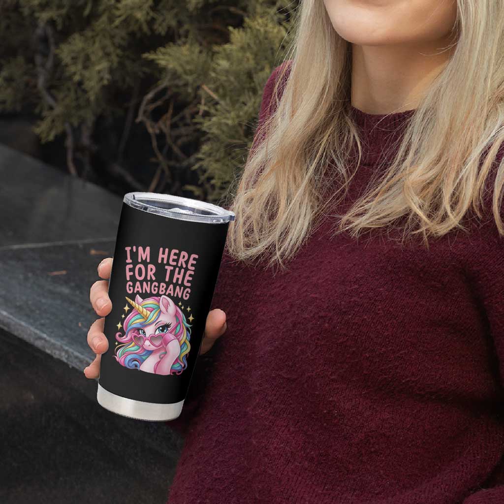 Funny Adult Humor Tumbler Cup I Am Here For The Gangb*ng