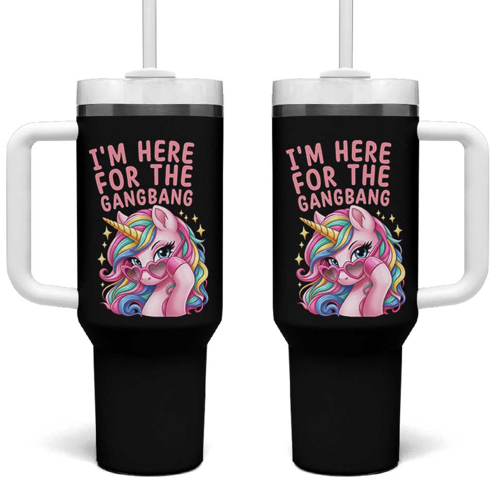 Funny Adult Humor Tumbler With Handle I Am Here For The Gangb*ng