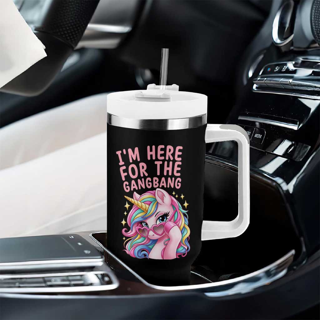 Funny Adult Humor Tumbler With Handle I Am Here For The Gangb*ng