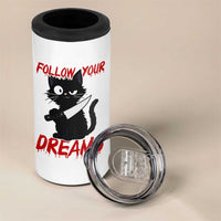 Killer Black Cat Halloween 4 in 1 Can Cooler Tumbler Follow Your Dreams