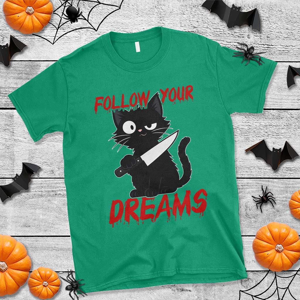 Killer Black Cat Halloween T Shirt Follow Your Dreams - Wonder Print Shop
