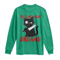 Killer Black Cat Halloween Long Sleeve Shirt Follow Your Dreams - Wonder Print Shop