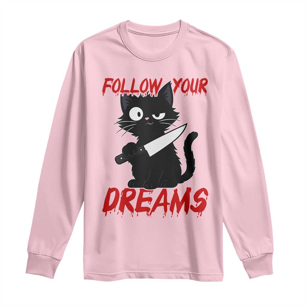 Killer Black Cat Halloween Long Sleeve Shirt Follow Your Dreams - Wonder Print Shop
