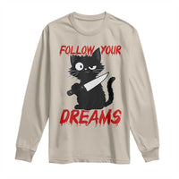 Killer Black Cat Halloween Long Sleeve Shirt Follow Your Dreams - Wonder Print Shop