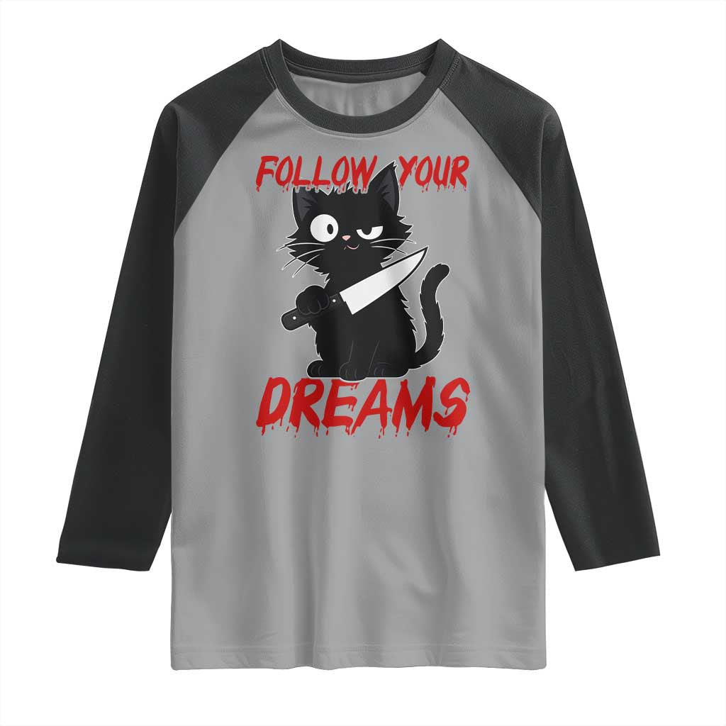Killer Black Cat Halloween Raglan Shirt Follow Your Dreams - Wonder Print Shop