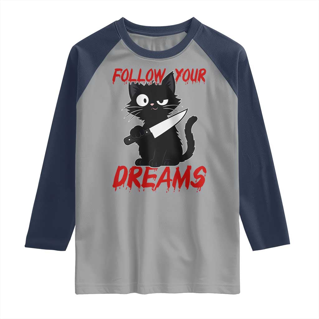 Killer Black Cat Halloween Raglan Shirt Follow Your Dreams - Wonder Print Shop