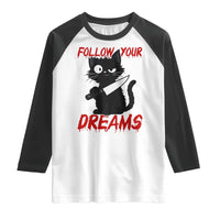 Killer Black Cat Halloween Raglan Shirt Follow Your Dreams - Wonder Print Shop