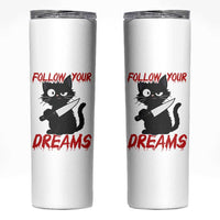 Killer Black Cat Halloween Skinny Tumbler Follow Your Dreams