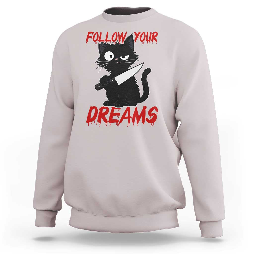 Killer Black Cat Halloween Sweatshirt Follow Your Dreams - Wonder Print Shop