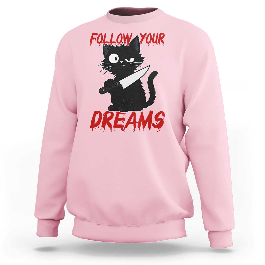 Killer Black Cat Halloween Sweatshirt Follow Your Dreams - Wonder Print Shop