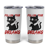 Killer Black Cat Halloween Tumbler Cup Follow Your Dreams