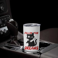Killer Black Cat Halloween Tumbler Cup Follow Your Dreams