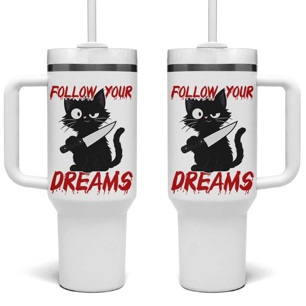 Killer Black Cat Halloween Tumbler With Handle Follow Your Dreams