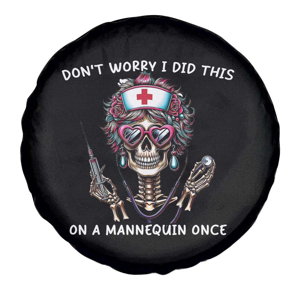 Funny Halloween Skeleton Nurse Spare Tire Cover Do not Worry I Did This On A Mannequin Once - Wonder Print Shop