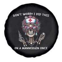 Funny Halloween Skeleton Nurse Spare Tire Cover Do not Worry I Did This On A Mannequin Once - Wonder Print Shop