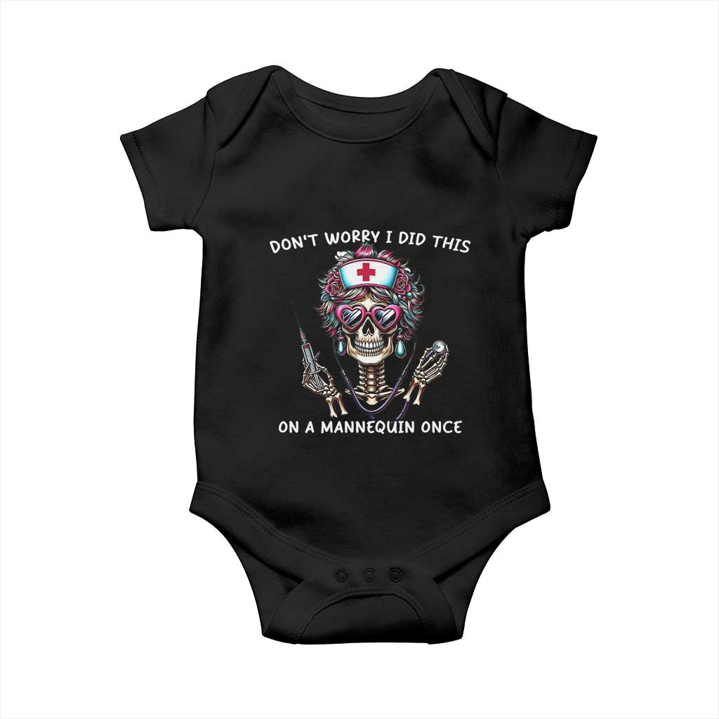 Funny Halloween Skeleton Nurse Baby Onesie Do not Worry I Did This On A Mannequin Once - Wonder Print Shop