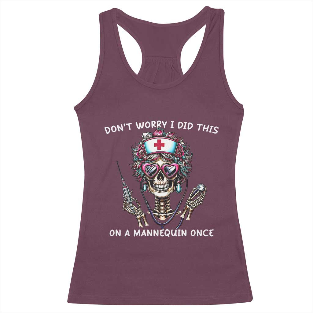 Funny Halloween Skeleton Nurse Racerback Tank Top Do not Worry I Did This On A Mannequin Once - Wonder Print Shop