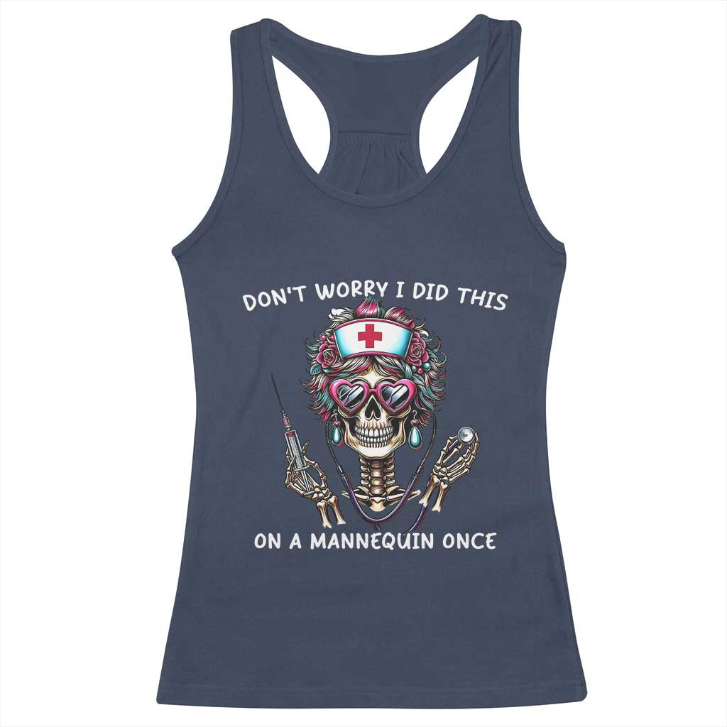 Funny Halloween Skeleton Nurse Racerback Tank Top Do not Worry I Did This On A Mannequin Once - Wonder Print Shop
