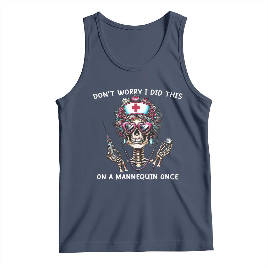 Funny Halloween Skeleton Nurse Tank Top Do not Worry I Did This On A Mannequin Once - Wonder Print Shop