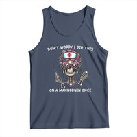 Funny Halloween Skeleton Nurse Tank Top Do not Worry I Did This On A Mannequin Once - Wonder Print Shop