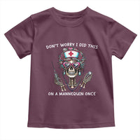 Funny Halloween Skeleton Nurse Toddler T Shirt Do not Worry I Did This On A Mannequin Once - Wonder Print Shop