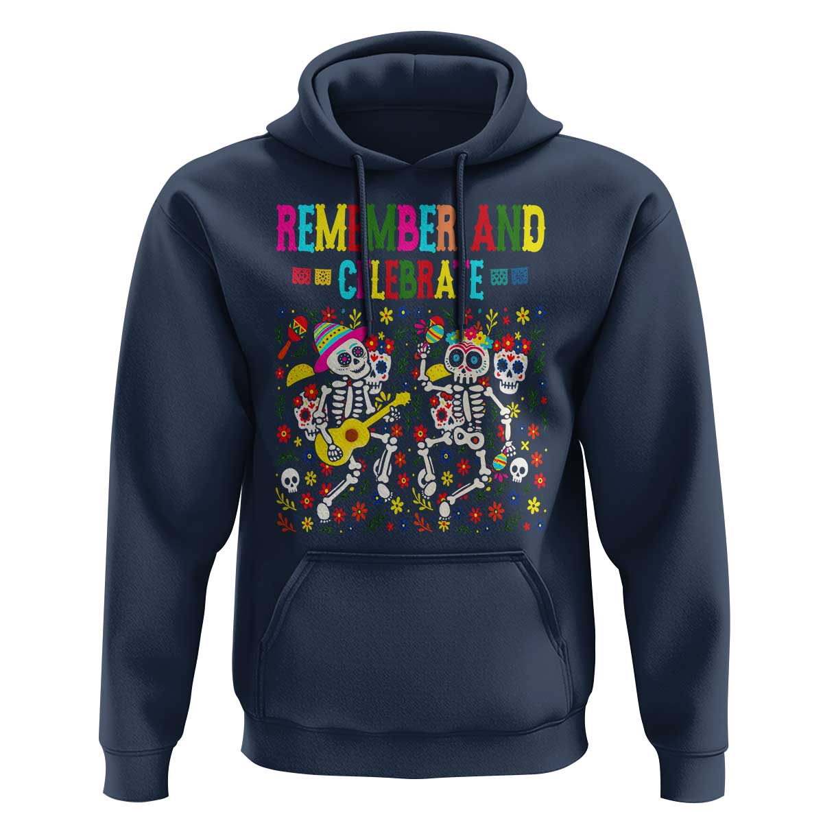 Dia De Los Muertos Skeleton Hoodie Remember And Celebrate Mexican Festival - Wonder Print Shop