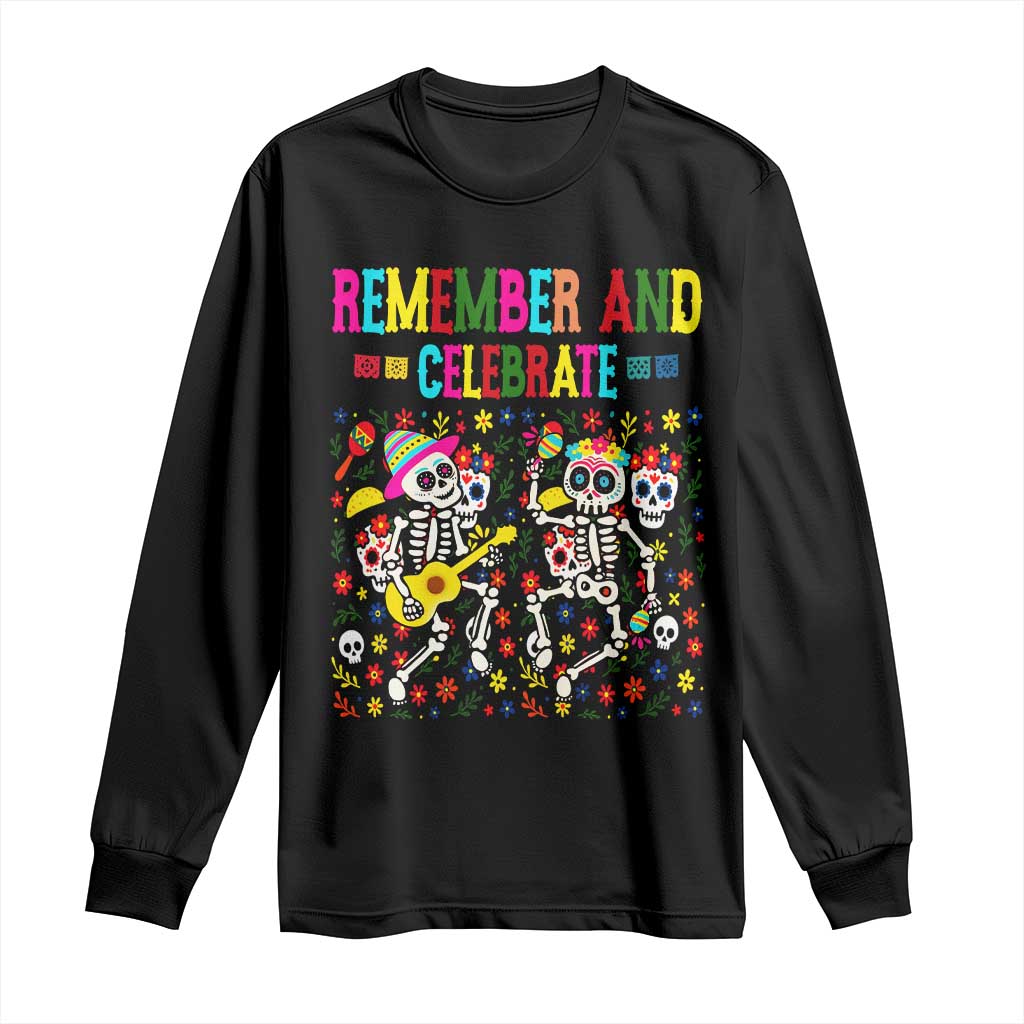 Dia De Los Muertos Skeleton Long Sleeve Shirt Remember And Celebrate Mexican Festival - Wonder Print Shop