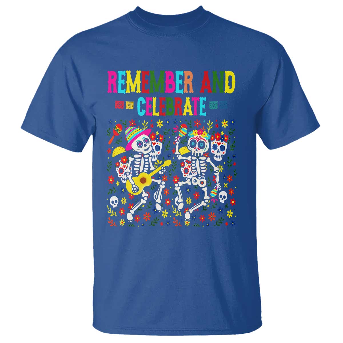 Dia De Los Muertos Skeleton T Shirt Remember And Celebrate Mexican Festival - Wonder Print Shop