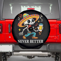 Funny Never Better Spare Tire Cover Mexican Skeleton Drinking Coffee - Wonder Print Shop