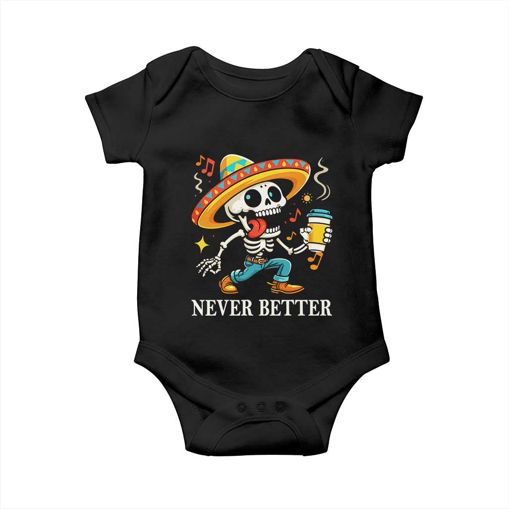 Funny Never Better Baby Onesie Mexican Skeleton Drinking Coffee - Wonder Print Shop