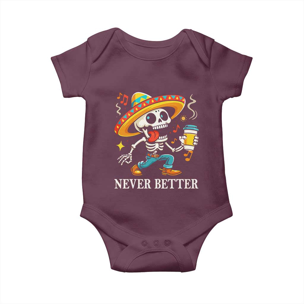 Funny Never Better Baby Onesie Mexican Skeleton Drinking Coffee - Wonder Print Shop